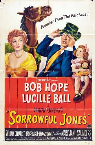 Lucille Ball, Bob Hope, and Mary Jane Saunders in Sorrowful Jones (1949)